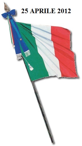 CELEBRAZIONI DEL 25 APRILE 2012, FESTA DELLA LIBERAZIONE