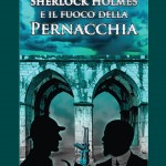 SHERLOCK HOLMES  E IL FUOCO DELLA PERNACCHIA