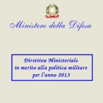 DIRETTIVA MINISTERIALE IN MERITO ALLA POLITICA MILITARE PER L’ANNO 2013