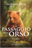 “Il passaggio dell’orso”, il nuovo romanzo di Giuseppe Festa: un’amicizia speciale fra un ragazzo e un cucciolo