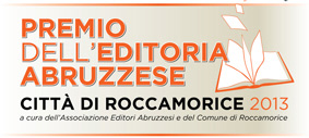 Città di Roccamorice (PE). Finalisti e vincitori 1^ edizione “Premio dell’editoria abruzzese”
