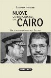 NUOVE CORRISPONDENZE DAL CAIRO: dalla presidenza Morsi alla riscossa