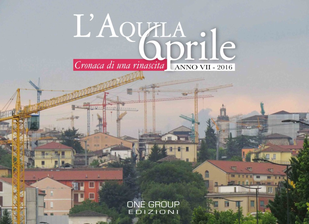 L’Aquila 6 Aprile. Cronaca di una rinascita.  Lo speciale CalenDiario degli aquilani sarà presentato il 22 aprile al Palazzetto dei Nobili.