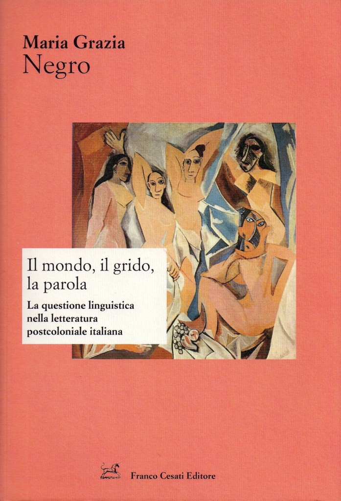 IL MONDO, IL GRIDO, LA PAROLA – La questione linguistica nella letteratura postcoloniale italiana.
