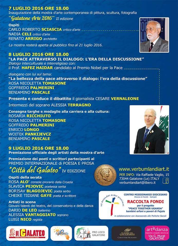 Tutto pronto a Galatone per il “Galatone Arte 2016” e per il  Premio Internazionale di Poesia e Prosa “Città del Galateo”  Palazzo Marchesale, 7-8-9 Luglio. Ospite d’onore Hafez Haidar, candidato al Nobel per la Pace.