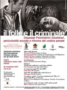 Convegno “Il folle e il criminale. Ospedali psichiatrici giudiziari (OPG)   Pericolosità sociale e riforma del codice penale”  Associazione Romano Canosa.