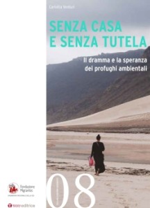 Senza casa e senza tutela  Un volume della Fondazione Migrantes sui profughi ambientali.