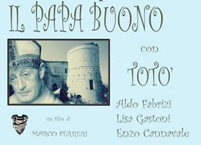 Totò, Ferreri e il misterioso film sul Papa Buono.
