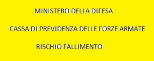 ANALISI DELLA SITUAZIONE DELLE CASSE DI PREVIDENZA DELLE FF.AA. ALLA LUCE DELLE FONTI DEL DIRITTO.