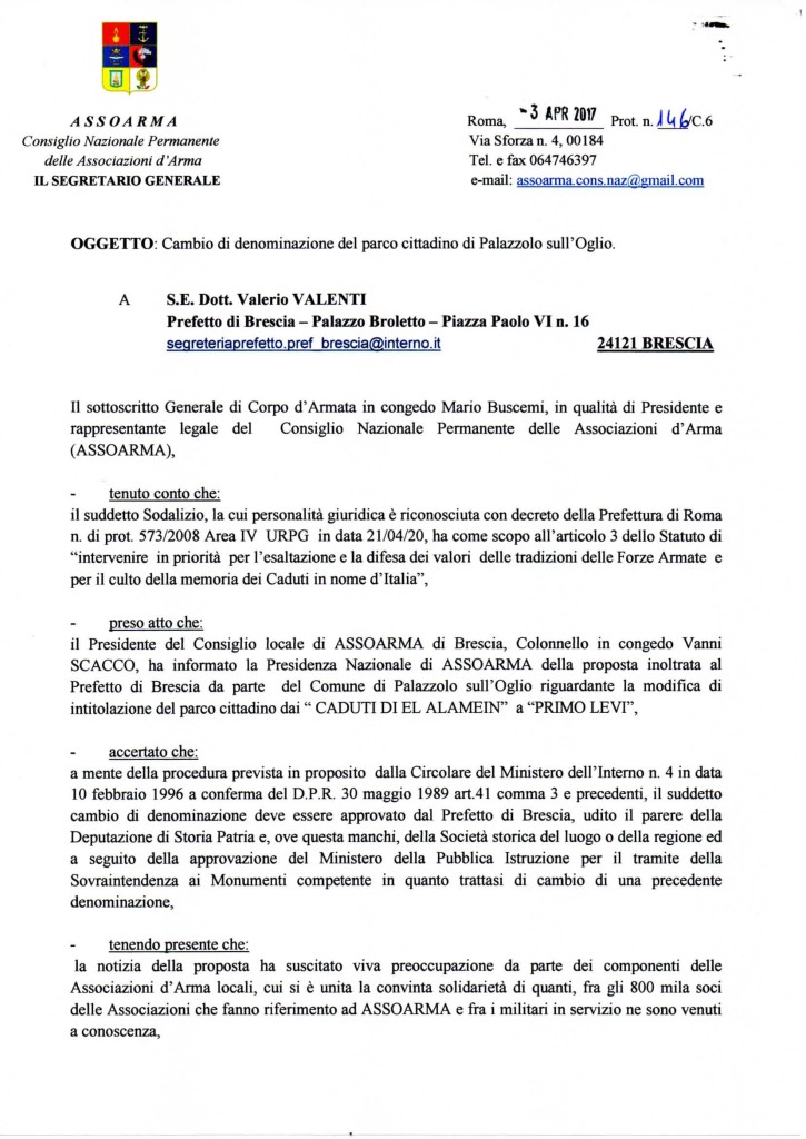 Cambio di denominazione del parco cittadino di Palazzolo sull’Oglio. Da “Caduti di El Alamein” a Primo Levi. Con tutto il rispetto per quest’ultimo i 5.000 soldati italiani caduti per la Patria meritano in maggior misura non solo il ricordo ma anche la devozione di tutti i cittadini.