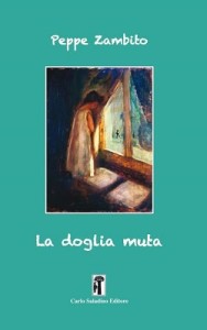 LIBRI. Peppe Zambito e il nuovo romanzo “La doglia muta”: uomini e donne  che vivono la loro quotidianità. L’intervista all’Autore.