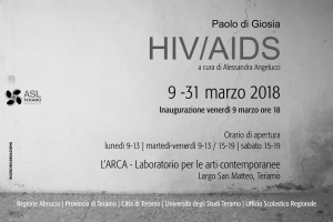 HIV/AIDS di Paolo di Giosia   Mostra fino al 31 marzo 2018, a cura di Alessandra Angelucci.