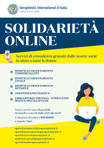 CORONAVIRUS. FASE 2 – LA SOLIDARIETA’ E’ DONNA. CINQUE SPORTELLI IN AIUTO A CITTADINI E IMPRESE. IN CAMPO IL SOROPTIMIST INTERNATIONAL D’ITALIA PER OFFRIRE CONSULENZE GRATUITE.