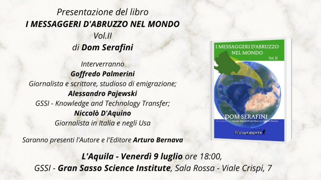 A L’Aquila, venerdì 9 luglio ore 18, “I Messaggeri d’Abruzzo nel Mondo”.