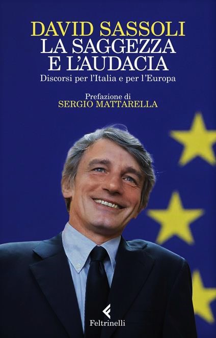 “LA SAGGEZZA E L’AUDACIA”, A ROMA PER RICORDARE DAVID SASSOLI.