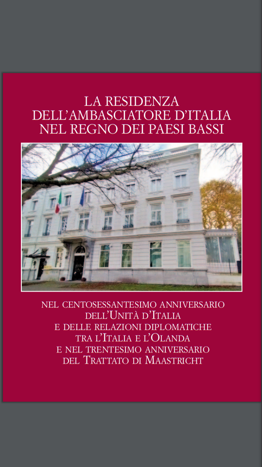 “La Residenza dell’Ambasciatore d’Italia nel Regno dei Paesi Bassi”, il nuovo libro dell’Ambasciatore Gaetano Cortese