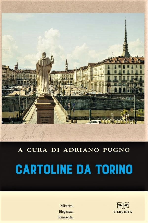 “Cartoline da Torino”, a cura di Adriano Pugno