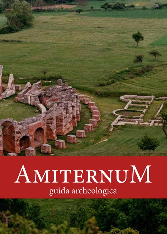 PRESENTATA LA NUOVA EDIZIONE DELLA GUIDA ARCHEOLOGICA “AMITERNUM”