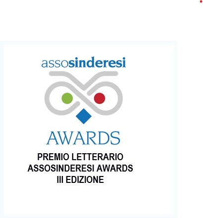 ASSOSINDERESI AWARDS, TERZA EDIZIONE DEL PREMIO LETTERARIO E CULTURA ETICA